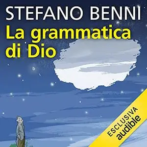 «La grammatica di Dio» by Stefano Benni