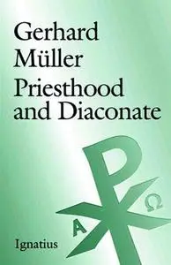 Priesthood and Diaconate: The Recipient of the Sacrament of Holy Orders from the Perspective of Creation Theology and Christolo