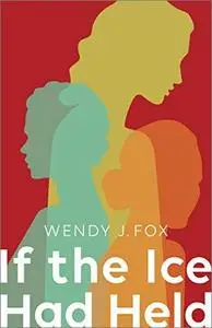 If the Ice Had Held