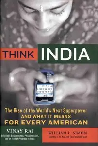 Think India: The Rise of the World's Next Superpower and What It Means for Every American