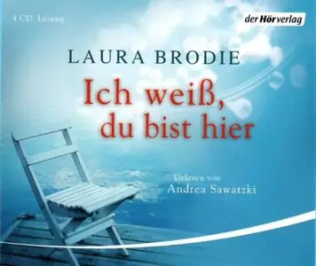 Laura Brodie - Ich weiß, du bist hier