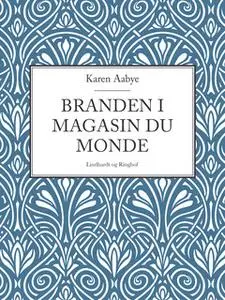 «Branden i Magasin du Monde» by Karen Aabye