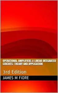 Operational Amplifiers & Linear Integrated Circuits: Theory and Application