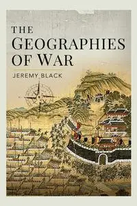 «The Geographies of War» by Jeremy Black