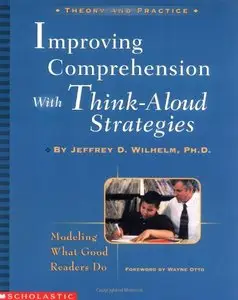 Improving Comprehension with Think-Aloud Strategies: Modeling What Good Readers Do