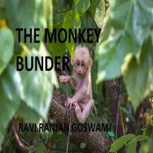 «The Monkey Bunder» by Ravi Ranjan Goswami