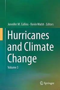 Hurricanes and Climate Change: Volume 3