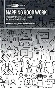 Mapping Good Work: The Quality of Working Life Across the Occupational Structure