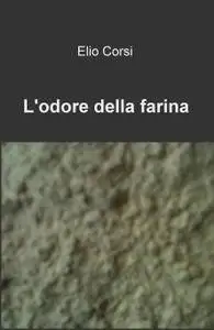 L’odore della farina