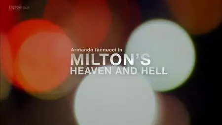 BBC - Milton's Heaven and Hell (2009)