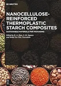 Nanocellulose-Reinforced Thermoplastic Starch Composites: Sustainable Materials for Packaging