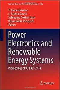 Power Electronics and Renewable Energy Systems: Proceedings of ICPERES 2014