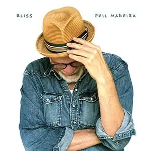 Phil Madeira - Bliss (2022)