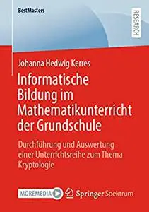 Informatische Bildung im Mathematikunterricht der Grundschule