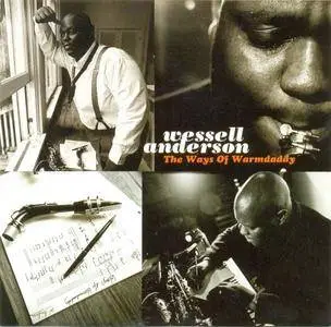 Wessell Anderson - The Ways Of Warmdaddy (1996) {Atlantic Jazz}