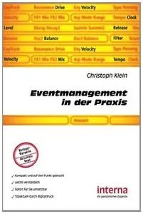 Eventmanagement in der Praxis: Events selbstständig planen, organisieren und durchführen (Repost)