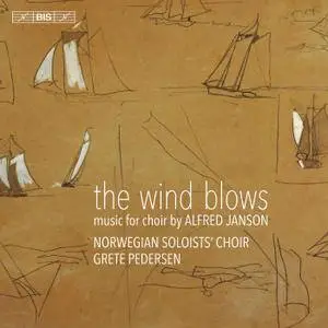 The Norwegian Soloists' Choir & Grete Pedersen - Alfred Janson: The Wind Blows (2018) [Official Digital Download 24/96]