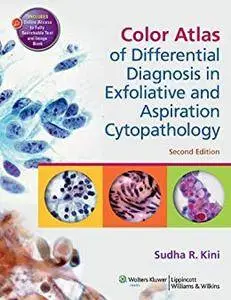 Color Atlas of Differential Diagnosis in Exfoliative and Aspiration Cytopathology 2nd Edition (repost)