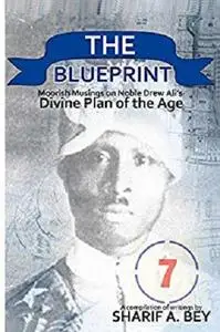 THE BLUEPRINT: Moorish Musings on Noble Drew Ali's Divine Plan of the Age