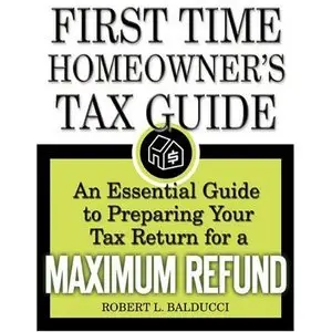 The First-Time Homeowner's Tax Guide