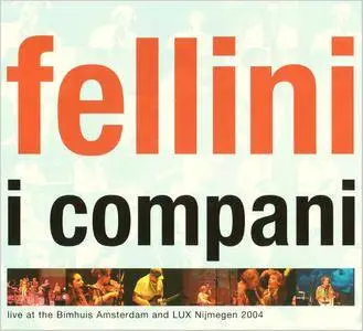 I Compani - Fellini (2004)