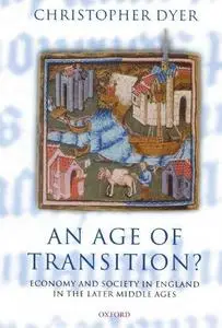 Age of Transition?: Economy and Society in England in the Later Middle Ages