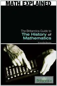 The Britannica Guide to the History of Mathematics (Repost)