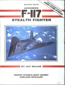 Lockheed F-117 Stealth Fighter (Aerofax Extra 1) (Repost)