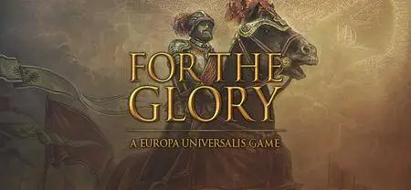 For The Glory: A Europa Universalis Game (2009)