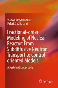 Fractional-order Modeling of Nuclear Reactor: From Subdiffusive Neutron Transport to Control-oriented Models
