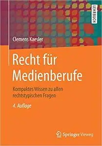 Recht für Medienberufe: Kompaktes Wissen zu allen rechtstypischen Fragen (Repost)