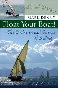 Float Your Boat!: The Evolution and Science of Sailing (repost)