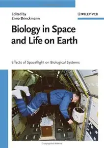Biology in Space and Life on Earth: Effects of Spaceflight on Biological Systems (repost)