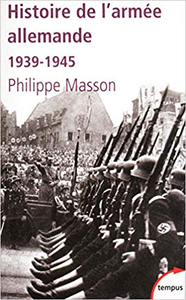 Histoire de l'armée allemande - Philippe MASSON