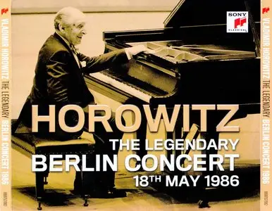 Vladimir Horowitz: Legendary Berlin Concert  18th May 1986 (2009)