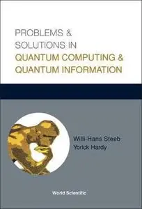 Problems and solutions in quantum computing and quantum information