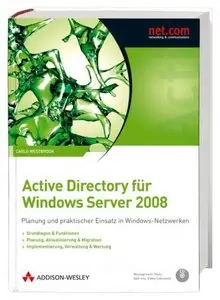 Active Directory für Windows Server 2008: Planung und praktischer Einsatz in Windows-Netzwerken