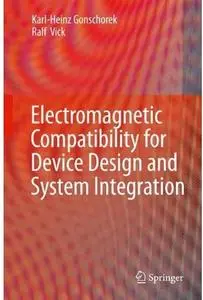 Electromagnetic Compatibility for Device Design and System Integration [Repost]