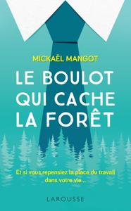 Mickaël Mangot, "Le boulot qui cache la forêt"