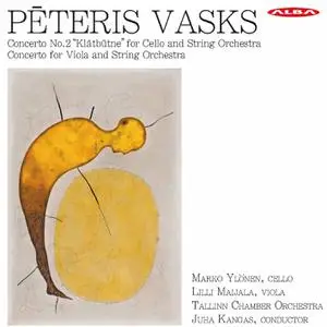 Marko Ylönen, Lilli Maijala, Tallinn Chamber Orchestra & Juha Kangas - Pēteris Vasks (2022)