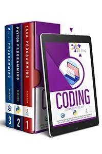 CODING: 3 MANUSCRIPTS IN 1: Everything You Need To Know to Learn PROGRAMMING Like a Pro