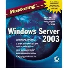 Mastering Windows Server 2003 [REPOST]