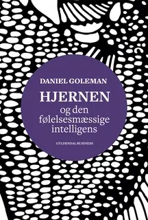 «Hjernen og den følelsesmæssige intelligens» by Daniel Goleman