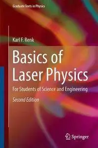 Basics of Laser Physics: For Students of Science and Engineering (Graduate Texts in Physics) [Repost]