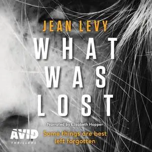 «What Was Lost» by Jean Levy