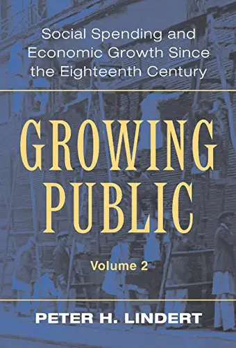 Growing Public: Volume 2, Further Evidence: Social Spending and Economic Growth since the Eighteenth Century