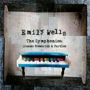 Emily Wells - The Symphonies: Dreams, Memories & Parties (2008) {Creative Control} **[RE-UP]**