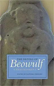 The Dating of Beowulf: A Reassessment