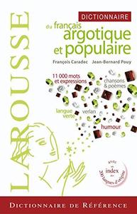 François Caradec, Jean-Bernard Pouy, "Dictionnaire du français argotique et populaire"