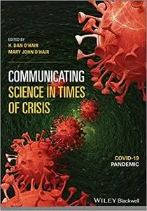 Communicating Science in Times of Crisis: COVID-19 Pandemic